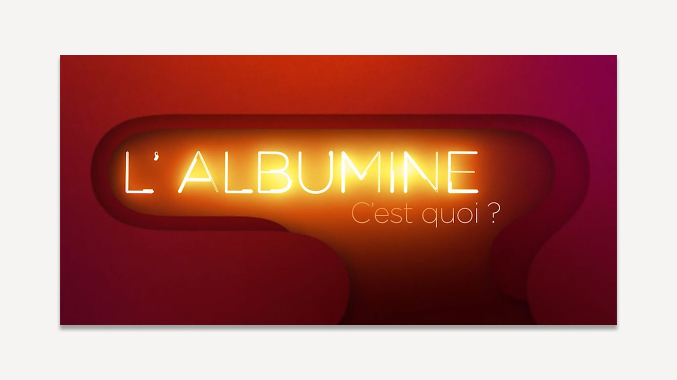 Titre stylisé « L'albumine, c'est quoi ? » en effet lumineux façon néon sur fond dégradé rouge et orange.