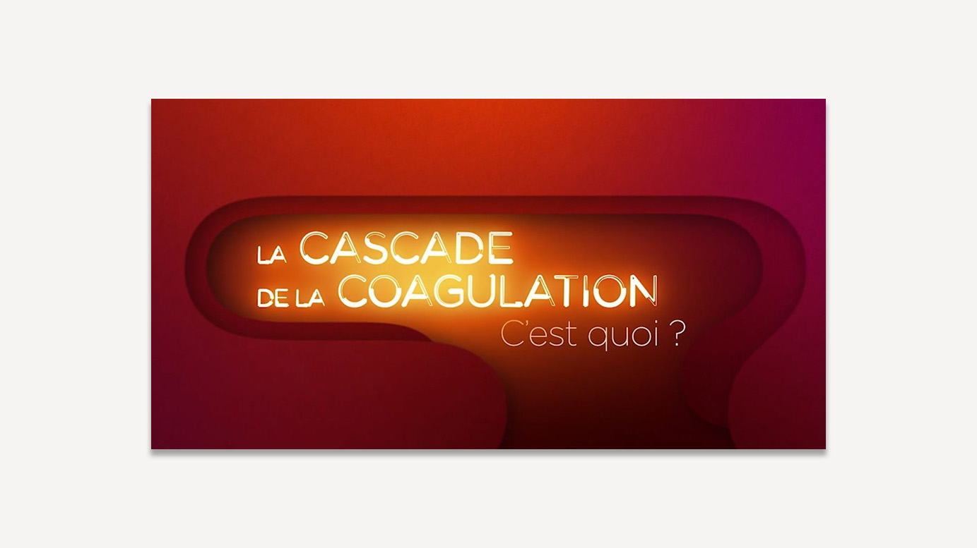 Titre stylisé « La cascade de la coagulation, c'est quoi ? » en effet lumineux façon néon sur fond dégradé rouge et orange.