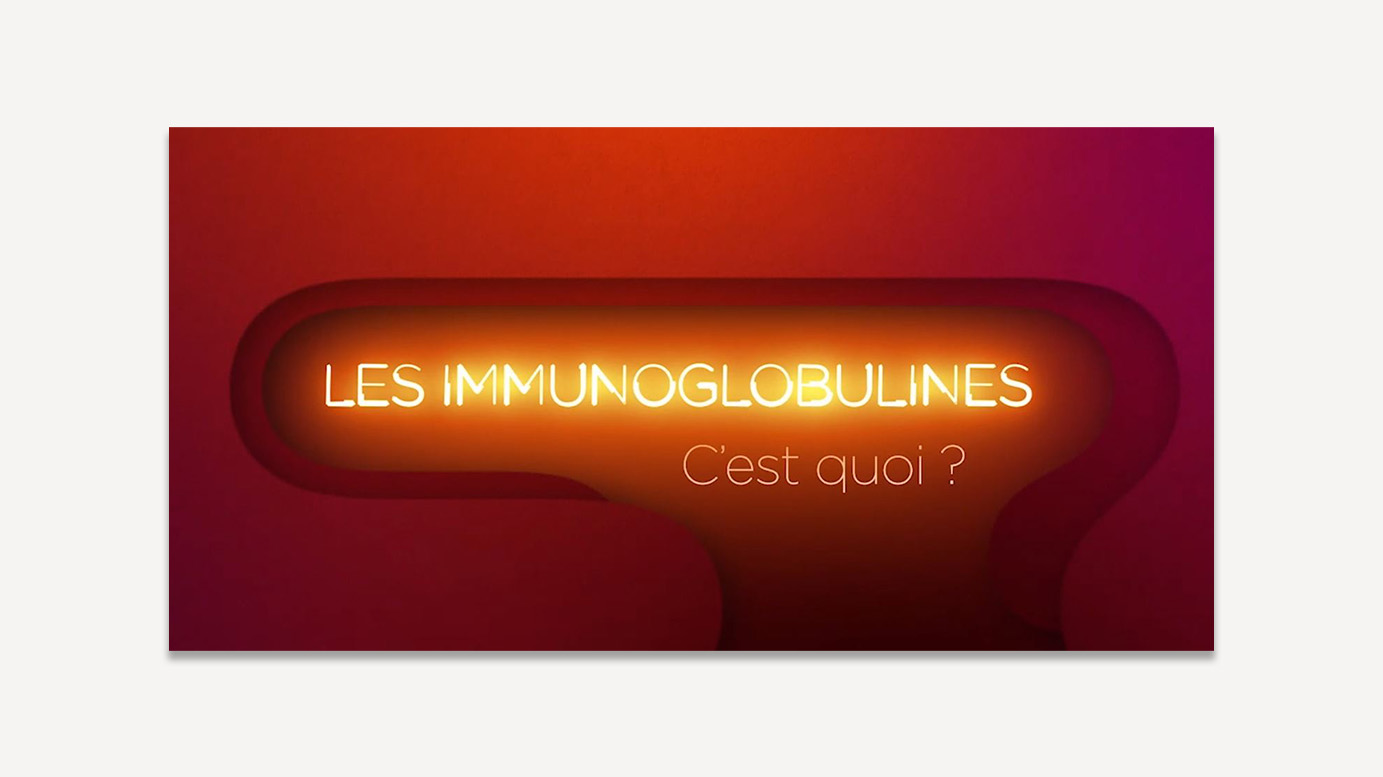 Titre stylisé « Les immunoglobulines, c'est quoi ? » en effet lumineux façon néon sur fond dégradé rouge et orange.