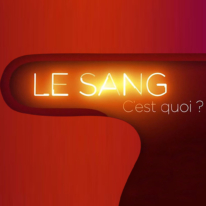 Titre stylisé « Le sang, c'est quoi ? » en effet lumineux façon néon sur fond dégradé rouge et orange.