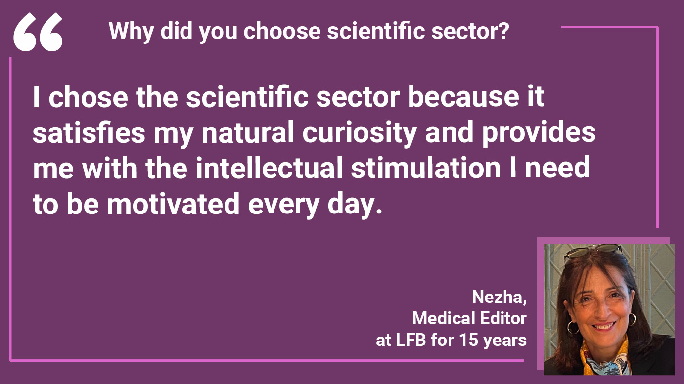 WHY DID YOU CHOOSE THE SCIENTIFIC SECTOR? Nezha: "I chose the scientific sector because it satisfies my natural curiosity and provides me with the intellectual stimulation I need to be motivated every day".